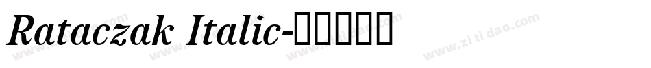 Rataczak Italic字体转换